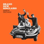 BRAND NEW SINCLAIRS - Great Decade